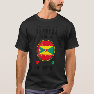 Grenada Is Calling And I Must Go Grenadian Flag T-Shirt