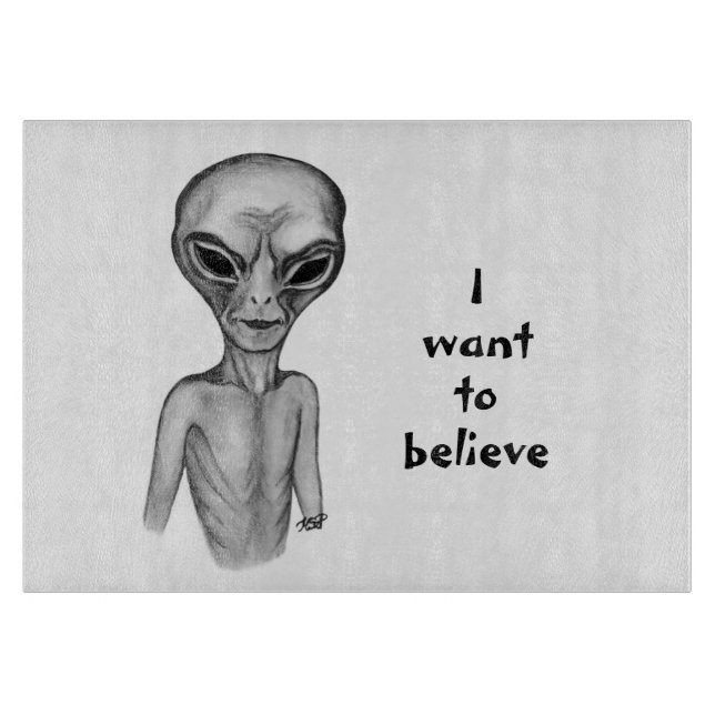 Grey Alien , I want to believe Cutting Board (Front)