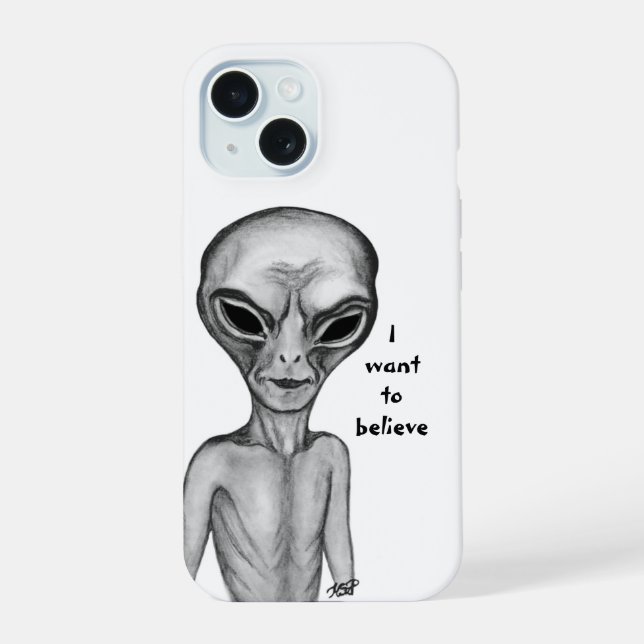 Grey Alien , I want to believe iPhone 15 Case (Back)