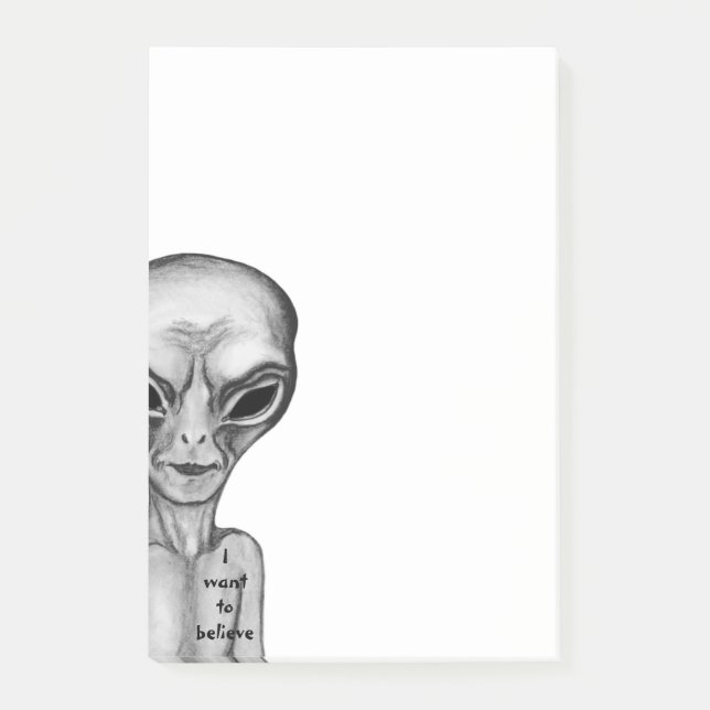 Grey Alien , I want to believe Post-it Notes (Front)