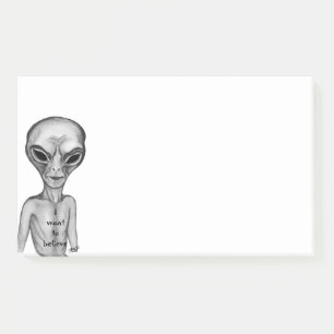 Grey Alien , I want to believe Post-it Notes