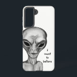 Grey Alien , I want to believe Samsung Galaxy Case<br><div class="desc">Grey Alien ,   Fantasy Art Pencil Drawing by Krisi ArtKSZP >>> More Products in Store Category >>> Alien >>> Grey Alien</div>