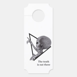 Grey Alien, the truth is out there Door Hanger