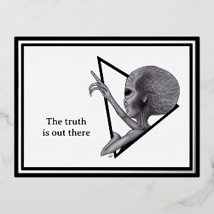Grey Alien, the truth is out there Foil Holiday Postcard