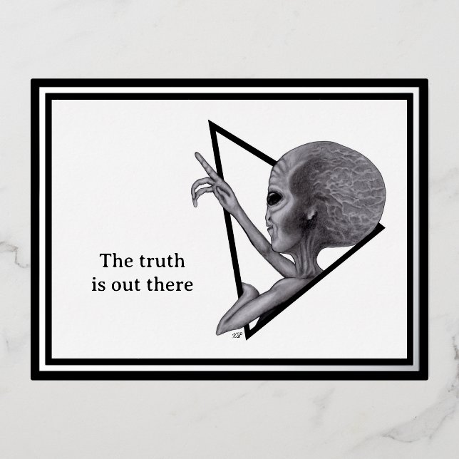 Grey Alien, the truth is out there Foil Holiday Postcard (Front)