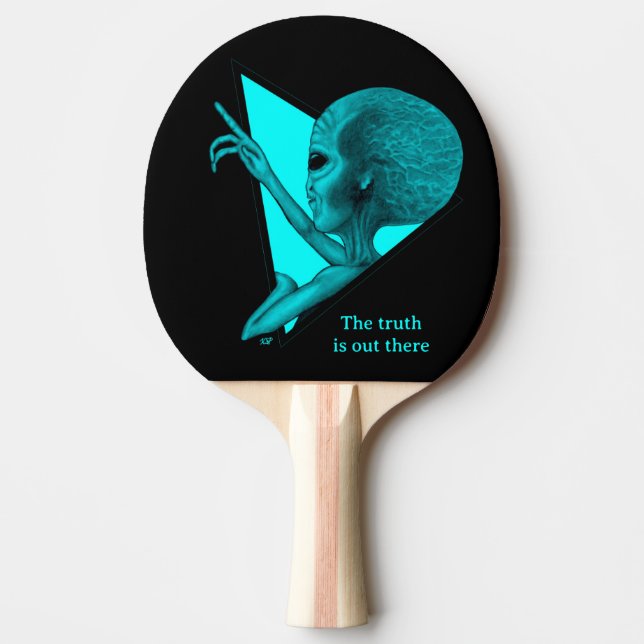 Grey Alien, the truth is out there Ping Pong Paddle (Front)