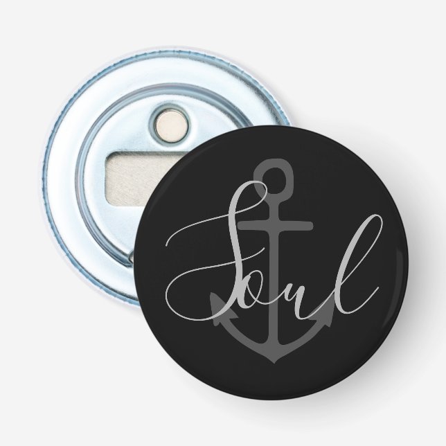 grey ANCHOR + SOUL lettering | Bottle Opener (Front)