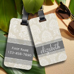 Grey and Linen Vintage Damask Pattern with Name Luggage Tag<br><div class="desc">Travel in style with an elegant pattern with a classy font designed for a feminine woman. Add your name or monogram. If you need to make adjustments to the artwork,  click on the customise it button to make changes.</div>