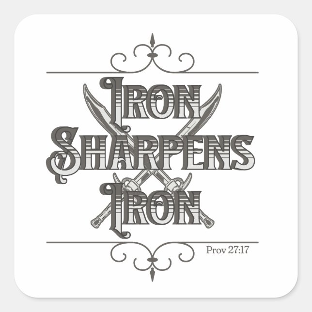 Grey and Silver Iron Sharpens Iron Square Sticker (Front)