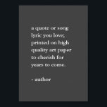 Grey and White Custom Quote Print<br><div class="desc">Custom quote print in grey and white. Add your favourite quote,  song lyric or religious verse. Customise the font and size in the editing tool.</div>