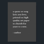 Grey and White Custom Quote Print<br><div class="desc">Custom quote print in grey and white. Add your favourite quote, song lyric or religious verse. Customise the font and size in the editing tool.</div>