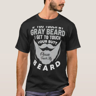 Grey Beard Wearer Bearded Hipster Full Grown Grey T-Shirt