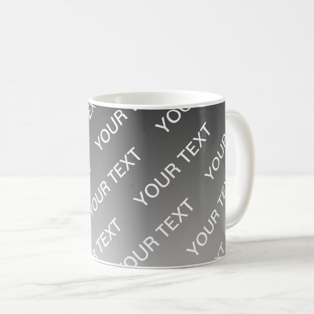 Grey (changeable colour) Ombre & Text Pattern Coffee Mug (Front Right)