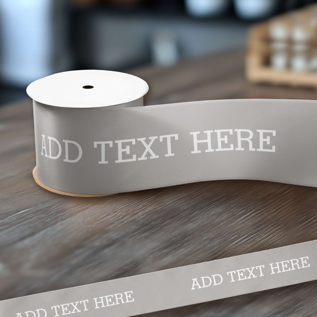 Grey Create Your Own - Make It Yours Custom Text Satin Ribbon (Custom Ribbon - Personalize with your own text)