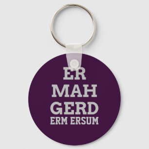 Grey Ermahgerd Keychain