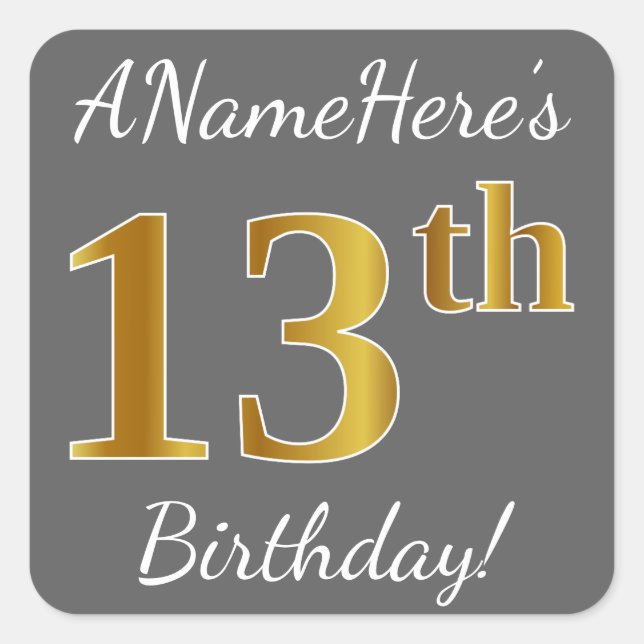 Grey, Faux Gold 13th Birthday + Custom Name Square Sticker (Front)
