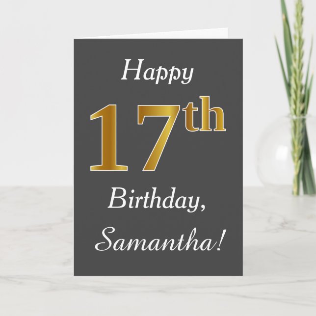 Grey, Faux Gold 17th Birthday + Custom Name Card (Front)