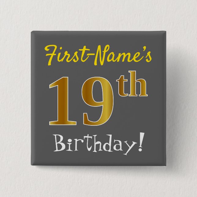 Grey, Faux Gold 19th Birthday, With Custom Name 15 Cm Square Badge (Front)