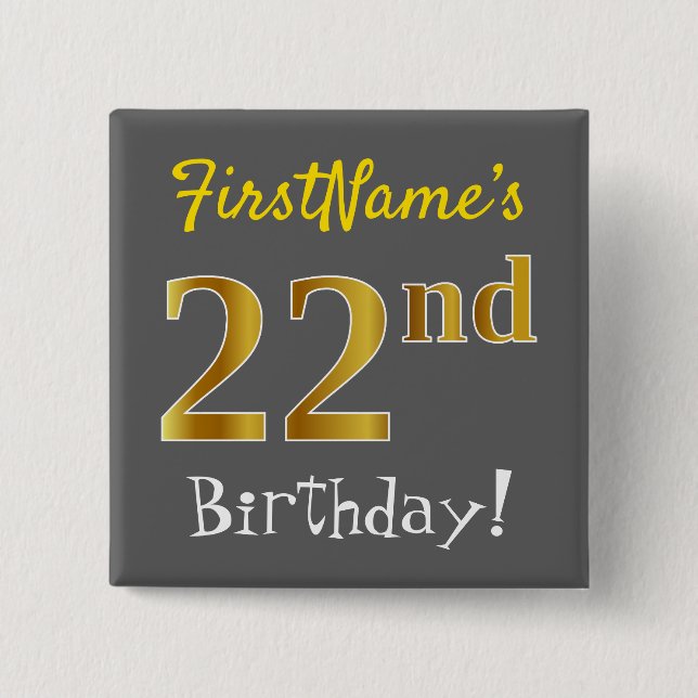 Grey, Faux Gold 22nd Birthday, With Custom Name 15 Cm Square Badge (Front)