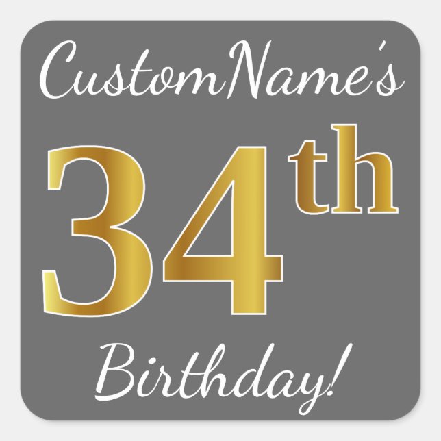 Grey, Faux Gold 34th Birthday + Custom Name Square Sticker (Front)