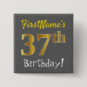 Grey, Faux Gold 37th Birthday, With Custom Name 15 Cm Square Badge