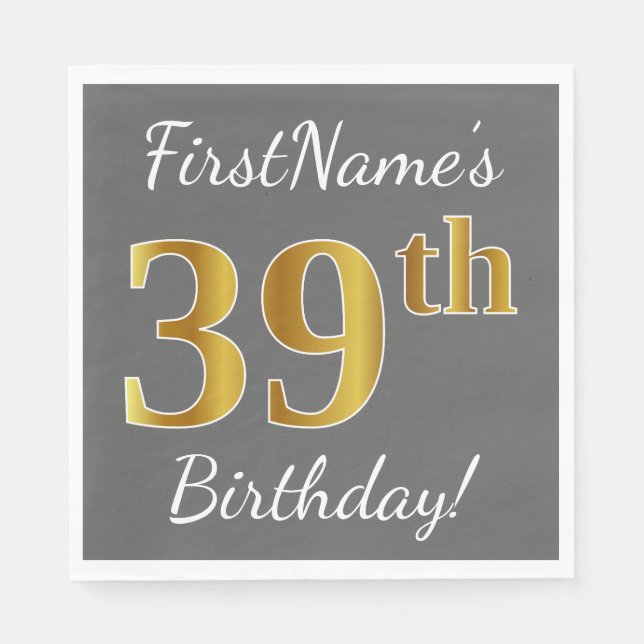 Grey, Faux Gold 39th Birthday + Custom Name Napkin (Front)