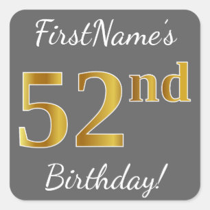 Grey, Faux Gold 52nd Birthday + Custom Name Square Sticker