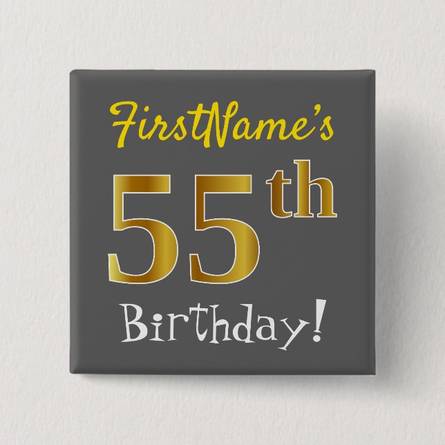 Grey, Faux Gold 55th Birthday, With Custom Name 15 Cm Square Badge (Front)