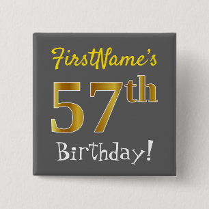 Grey, Faux Gold 57th Birthday, With Custom Name 15 Cm Square Badge