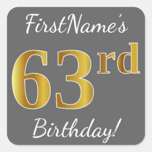 Grey, Faux Gold 63rd Birthday + Custom Name Square Sticker