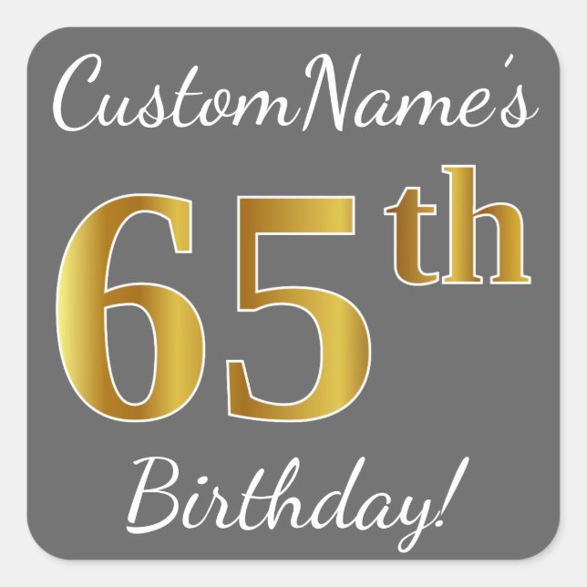 Grey, Faux Gold 65th Birthday + Custom Name Square Sticker (Front)