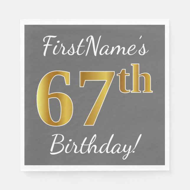 Grey, Faux Gold 67th Birthday + Custom Name Napkin (Front)