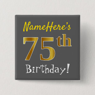 Grey, Faux Gold 75th Birthday, With Custom Name 15 Cm Square Badge