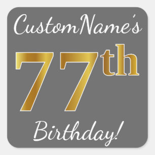 Grey, Faux Gold 77th Birthday + Custom Name Square Sticker