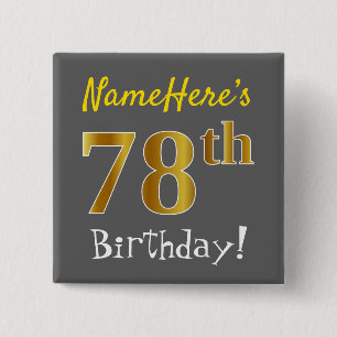 Grey, Faux Gold 78th Birthday, With Custom Name 15 Cm Square Badge