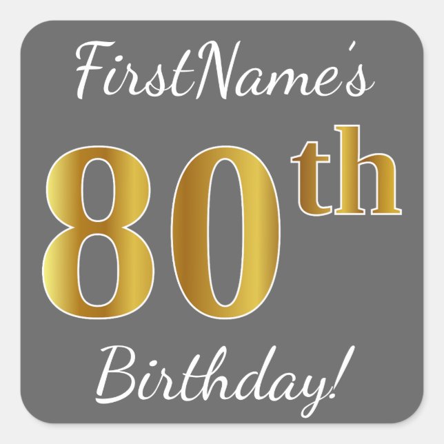 Grey, Faux Gold 80th Birthday + Custom Name Square Sticker (Front)