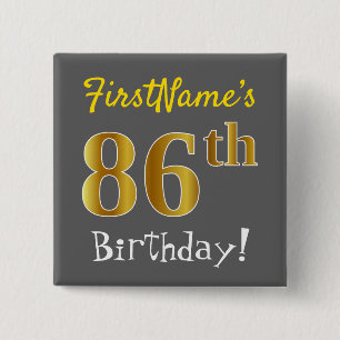 Grey, Faux Gold 86th Birthday, With Custom Name 15 Cm Square Badge
