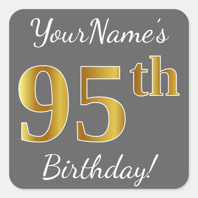 Grey, Faux Gold 95th Birthday + Custom Name Square Sticker (Front)