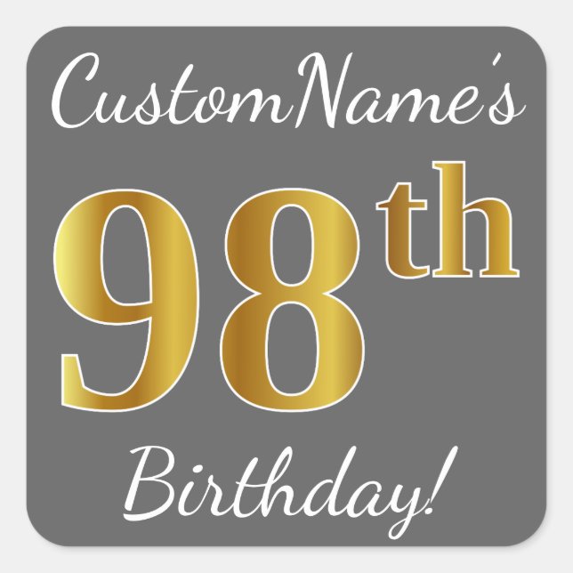 Grey, Faux Gold 98th Birthday + Custom Name Square Sticker (Front)
