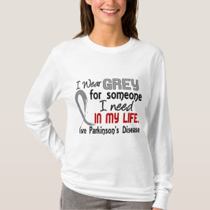 Grey For Someone I Need Parkinson's Disease T-Shirt