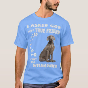 Grey Hunting Dog Quote Mum Christmas Gifts Weim Da T-Shirt