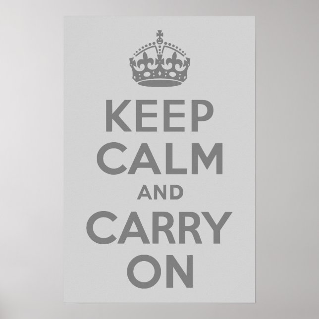 Grey Keep Calm and Carry On Poster (Front)