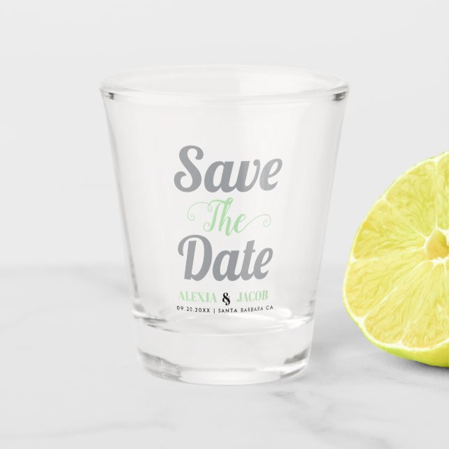 Grey, mint green typography, names Save the Date Shot Glass (Front)
