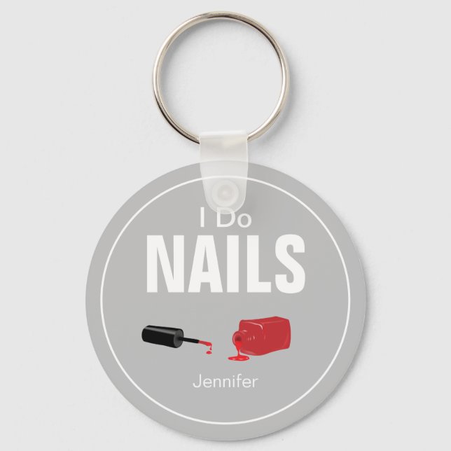 Grey Modern I Do Nails(Nail Technician)     Key Ring (Front)