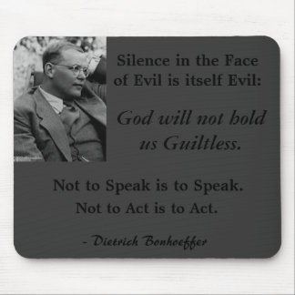 Grey Mouse Pad-Bonhoeffer-SilenceintheFaceofEvil Mouse Pad