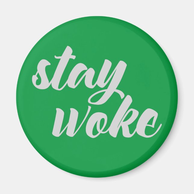 Grey Stay Woke Magnet (Front)