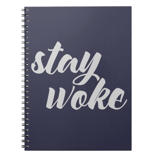 Grey Stay Woke Spiral Notebook (Front)