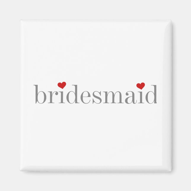 Grey Text Bridesmaid Magnet (Front)