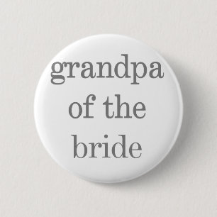 Grey Text Grandpa of Bride 6 Cm Round Badge