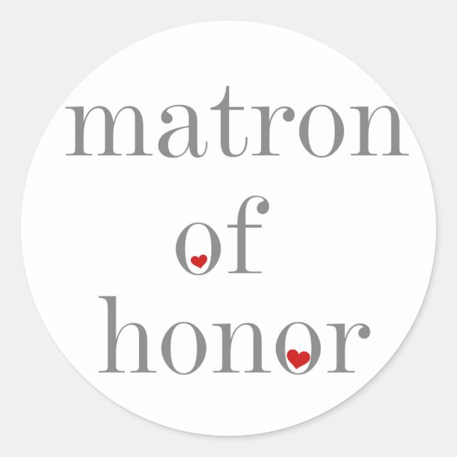 Grey Text Matron of Honour Classic Round Sticker (Front)